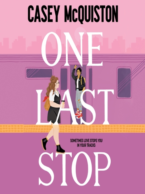 Title details for One Last Stop by Casey McQuiston - Available